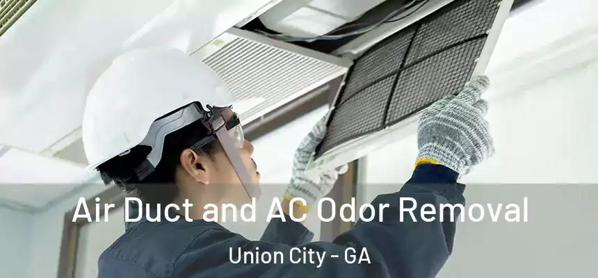  Air Duct and AC Odor Removal Union City - GA